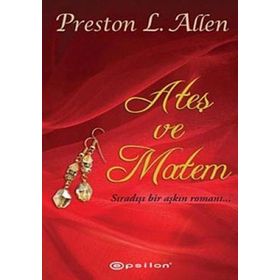 ATEŞ VE MATEM - PRESTON L. ALLEN