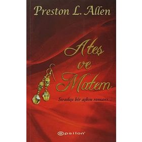 ATEŞ VE MATEM - PRESTON L. ALLEN