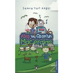 Ateş Ve Ozonun Maceraları - Semra Yurt Akgül