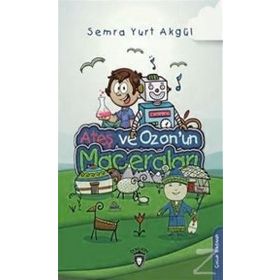 Ateş Ve Ozonun Maceraları - Semra Yurt Akgül