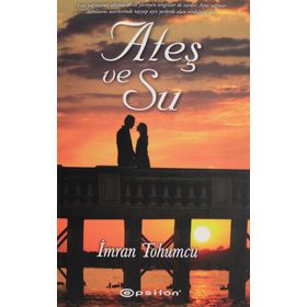 Ateş ve Su - İmran Tohumcu