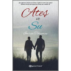 Ateş ve Su - İmran Tohumcu