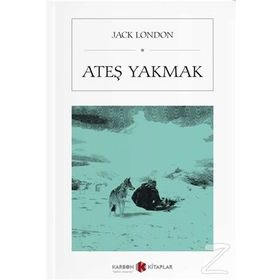 ATEŞ YAKMAK - JACK LONDON (ISBN:9789753852296)