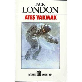 ATEŞ YAKMAK - JACK LONDON (ISBN:9789753852296)