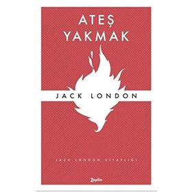 ATEŞ YAKMAK - JACK LONDON (ISBN:9789753852296)