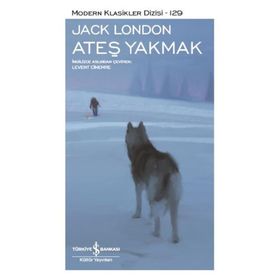 ATEŞ YAKMAK - JACK LONDON (ISBN:9789757530930)