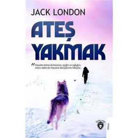 ATEŞ YAKMAK - JACK LONDON (ISBN:9789757530930)