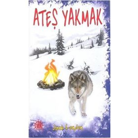 ATEŞ YAKMAK - JACK LONDON (ISBN:9789757530930)