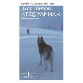 ATEŞ YAKMAK - JACK LONDON (ISBN:9789757530930)