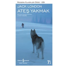 Ateş Yakmak - Modern Klasikler Dizisi - Jack London