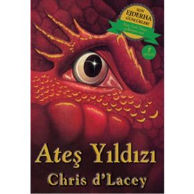 Ateş Yıldızı / Son Ejderha Günlükleri / Chris d'Lacey / Artemis Yayınları