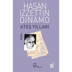 Ateş Yılları - Hasan İzzettin Dinamo