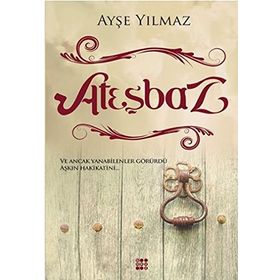 Ateşbaz - Ayşe Yılmaz