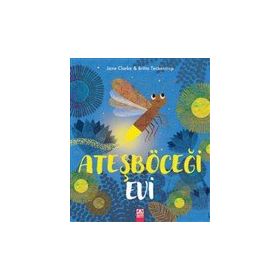 Ateşböceği Evi - Jane Clarke Britta Teckentrup