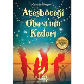 Ateşböceği Obasının Kızları Yakamoz Yayınevi