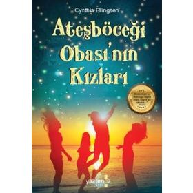 Ateşböceği Obasının Kızları Yakamoz Yayınevi