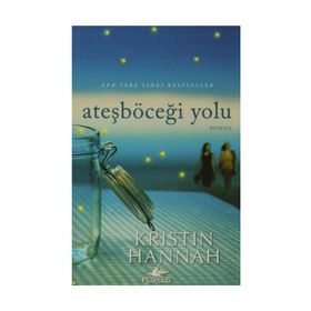 ATEŞBÖCEĞİ YOLU - KRISTIN HANNAH