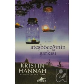 ATEŞBÖCEĞININ ŞARKISI - KRISTIN HANNAH