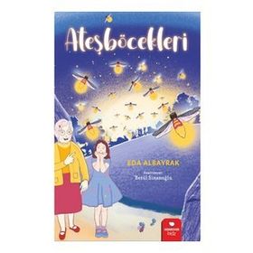 Ateşböcekleri - Eda Albayrak