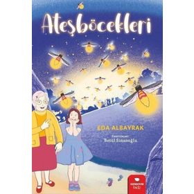 Ateşböcekleri - Eda Albayrak