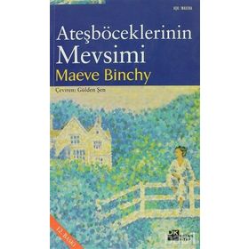 ATEŞBÖCEKLERİNİN MEVSIMI - MAEVE BINCHY