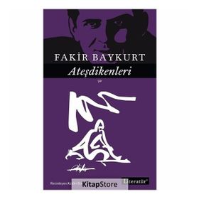 Ateşdikenleri - Fakir Baykurt