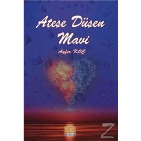 Ateşe Düşen Mavi - Ayfer Koç