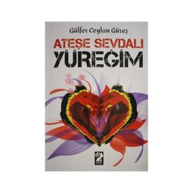 Ateşe Sevdalı Yüreğim - Gülfer Ceylan