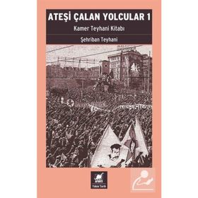 Ateşi Çalan Yolcular 1 - Şehriban Teylani