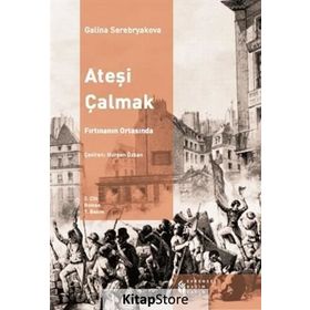 Ateşi Çalmak 2 Fırtınanın Ortasında - Galina Serebryakova