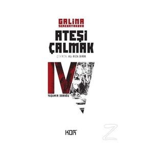 ATEŞİ ÇALMAK 4 YAŞAMIN DORUĞU - GALINA SEREBRYAKOVOVA
