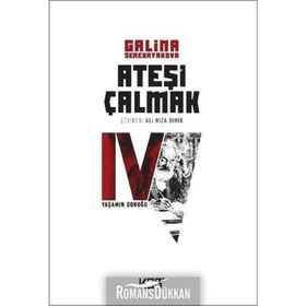 ATEŞİ ÇALMAK 4 YAŞAMIN DORUĞU - GALINA SEREBRYAKOVOVA