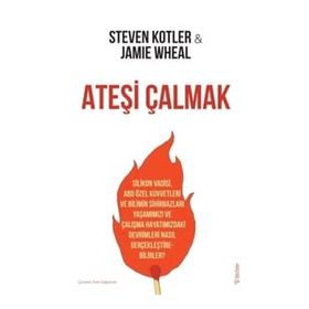 Ateşi Çalmak - Steven Kotler