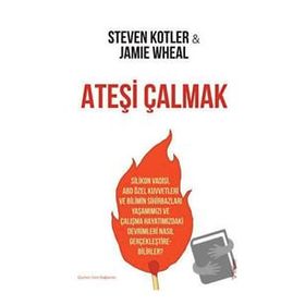 Ateşi Çalmak - Steven Kotler