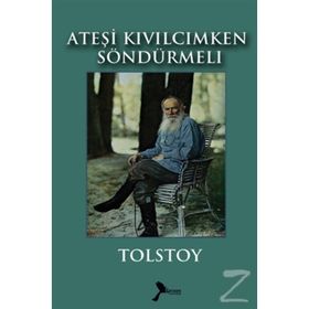 Ateşi Kıvılcımken Söndürmeli - lev nikolayevich tolstoy