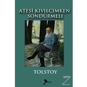 Ateşi Kıvılcımken Söndürmeli - lev nikolayevich tolstoy