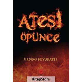Ateşi Öpünce - Firdevs Büyükateş