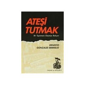 Ateşi Tutmak Bir Tupamaro Geçmişe Bakıyor Belge Yayınları