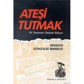 ATEŞİ TUTMAK - ERNESTO GONZALEZ BERMEJO