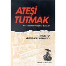 ATEŞİ TUTMAK - ERNESTO GONZALEZ BERMEJO