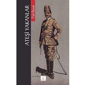 ATEŞİ YAKANLAR - FAIK BAYSAL