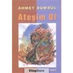 ATEŞIM OL - AHMET DÜMRÜL