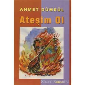 ATEŞIM OL - AHMET DÜMRÜL