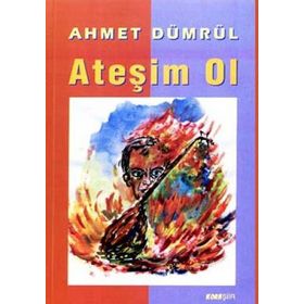 ATEŞIM OL - AHMET DÜMRÜL