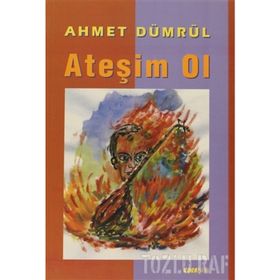 ATEŞIM OL - AHMET DÜMRÜL