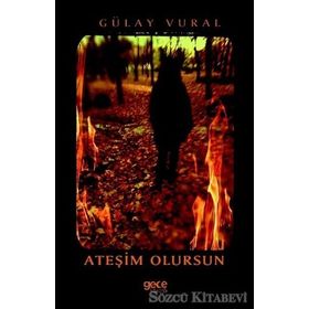 Ateşim Olursun - Gülay Vural
