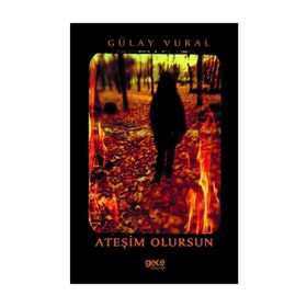 Ateşim Olursun - Gülay Vural