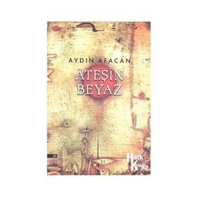 Ateşin Beyaz - Aydın Afacan
