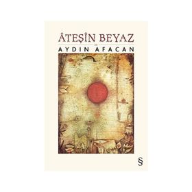 Ateşin Beyaz - Aydın Afacan