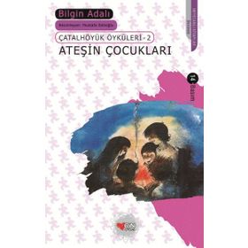 ATEŞİN ÇOCUKLARI - BILGIN ADALI